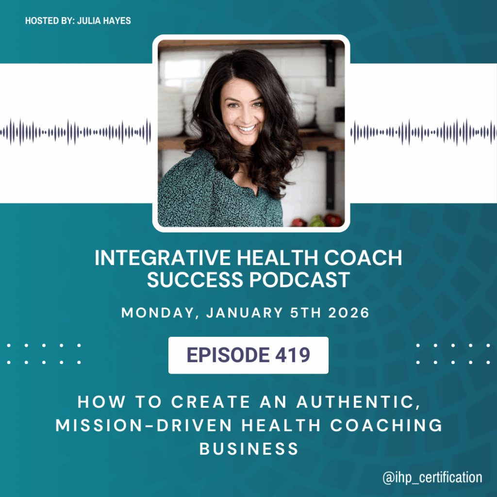 How to Create an Authentic, Mission-Driven Health Coaching Business